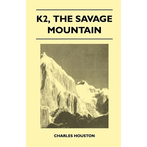 K2, the Savage Mountain