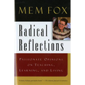 Radical Reflections: Passionate Opinions on Teaching, Learning, and Living