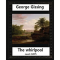 The Whirlpool(1897), by George Gissing NOVEL