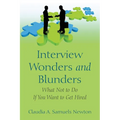 Interview Wonders and Blunders: What Not to Do If You Want to Get Hired