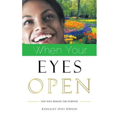 When Your Eyes Open: You Will Realise the Purpose