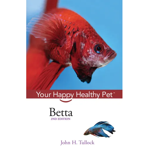 Betta: Your Happy Healthy Pet