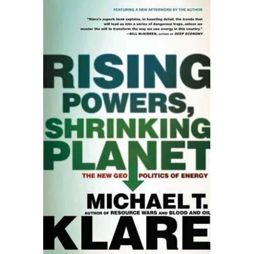 Rising Powers, Shrinking Planet: The New Geopolitics of Energy