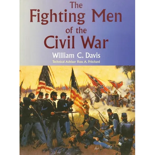 The Fighting Men of the Civil War