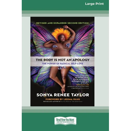 The Body Is Not an Apology, Second Edition: The Power of Radical Self-Love [16pt Large Print Edition]