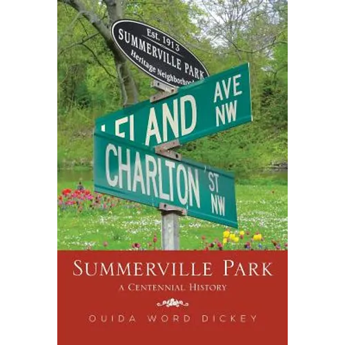 Summerville Park: A Centennial History