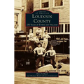 Loudon County: 250 Years of Towns and Villages