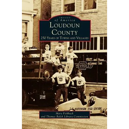 Loudon County: 250 Years of Towns and Villages