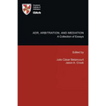 Adr, Arbitration, and Mediation: A Collection of Essays