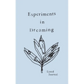 Experiments in Dreaming: A Lined Journal