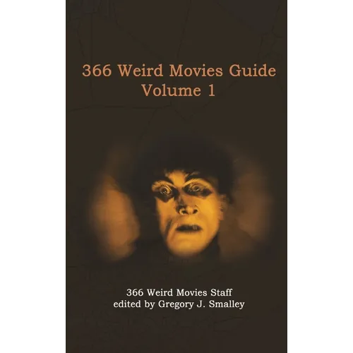 366 Weird Movies Guide Volume 1