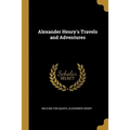 Alexander Henry's Travels and Adventures