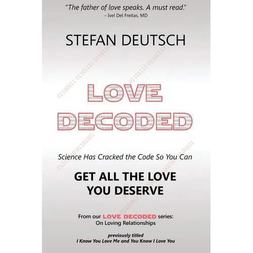 Love Decoded: Getting The Love You Deserve - for Relationships