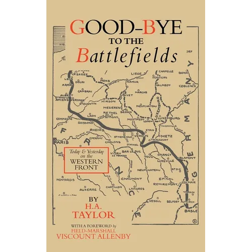 Good-Bye to the Battlefields: Today and Yesterday on the Western Front