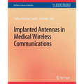 Implanted Antennas in Medical Wireless Communications