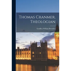 Thomas Cranmer, Theologian - Paperback