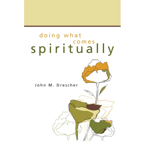 Doing What Comes Spiritually