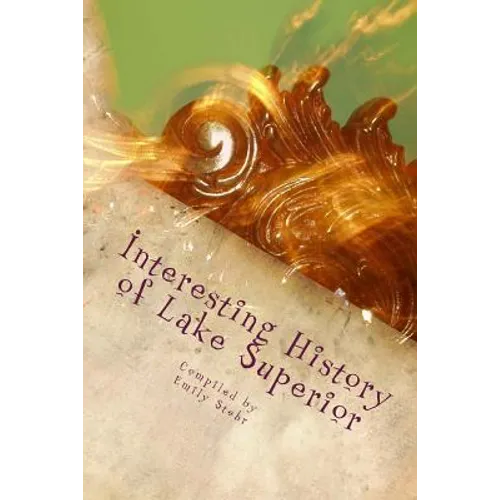 Interesting History of Lake Superior