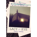Lacy Eye
