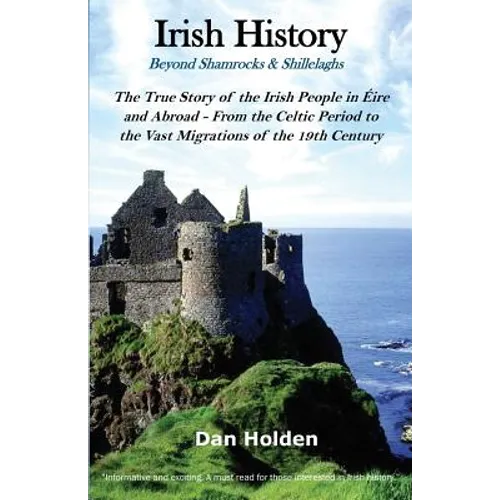 Irish History: Beyond Shamrocks & Shillelaghs