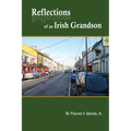 Reflections of an Irish Grandson: A story of grandmother Bridget (Meade) Quealy and the Meade family of Miltown Malbay, County Clare, Ireland