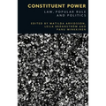 Constituent Power: Law, Popular Rule and Politics