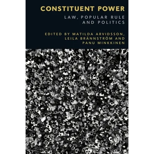 Constituent Power: Law, Popular Rule and Politics