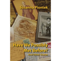 Have We Possibly Met Before? And Other Stories