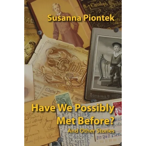 Have We Possibly Met Before? And Other Stories