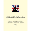 Holy Bible. Biblia Sacra: English - Latin Parallel Text. Anglicus - Latina Textus Parallel
