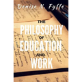 The Philosophy of Education and Work