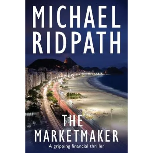 The Marketmaker: A gripping financial thriller