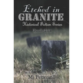 Etched in Granite: Historical Fiction Series