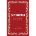 Dastarkhwan: Food Writing from Muslim South Asia