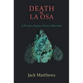 Death at La Osa: A Pueblo Tribal Police Mystery