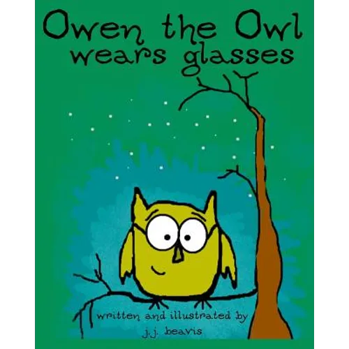 Owen the Owl Wears Glasses