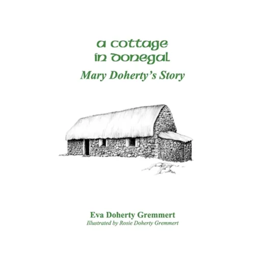 A Cottage In Donegal: Mary Doherty's Story