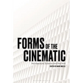 Forms of the Cinematic: Architecture, Science and the Arts