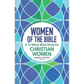 Women of the Bible: A 12-Week Bible Study for Christian Women