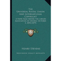 The Universal Postal Union And International Copyright: A Paper Read Before The Library Association At Oxford, October 3, 1878 (1879)