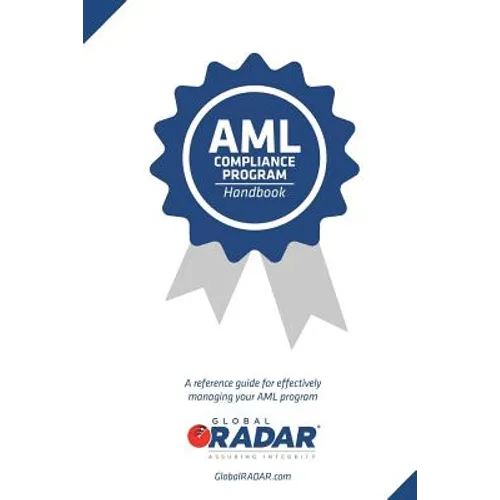 AML Compliance Program Handbook: A reference guide for managing your AML program