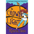 The Crown of Light: An Ancient Legend, a Lovestruck Heroine, a Journey for Peace