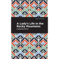 A Lady's Life in the Rocky Mountains
