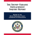 The Trump-Ukraine Impeachment Inquiry Report: Report of the House Permanent Select Committee on Intelligence