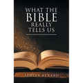 What the Bible Really Tells Us
