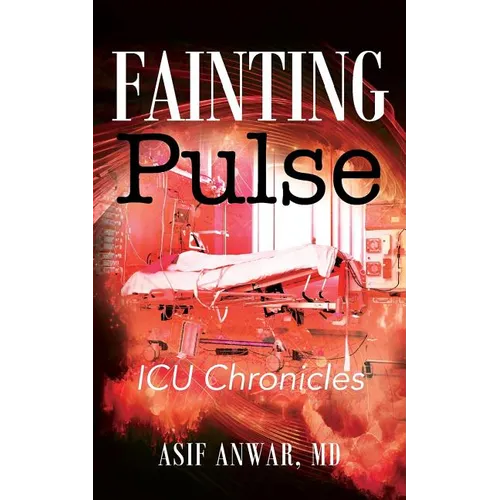 Fainting Pulse: ICU Chronicles