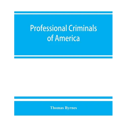 Professional criminals of America