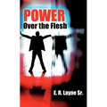 Power Over the Flesh