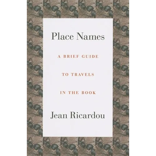 Place Names: A Brief Guide to Travels in the Book