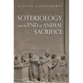 Soteriology and the End of Animal Sacrifice